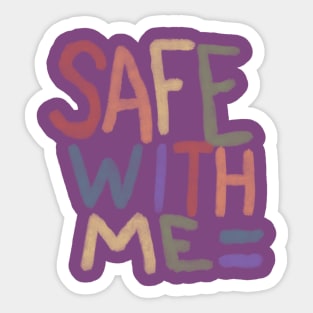 Safe With Me Sticker